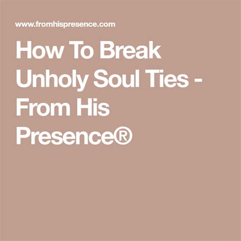 How To Break Unholy Soul Ties With Free Printable Guide From His