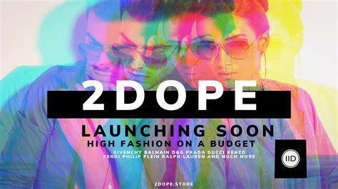 2dope Launching Soon The Dopest Designer Brands For Men And Woman