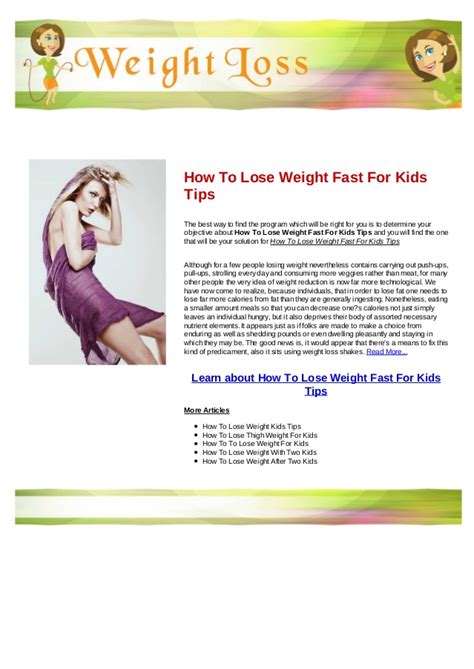Wonderfully, this is an entirely achievable goal. How to lose weight fast for kids tips