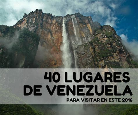 40 Lugares Para Viajar Y Enamorarte De Venezuela Este 2016 Venezuela
