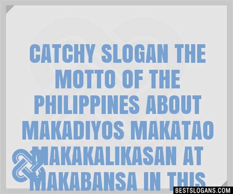 100 Catchy The Motto Of The Philippines About Makadiyos Makatao