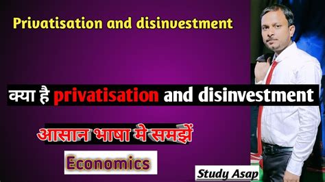 Privatisation And Disinvestment में क्या अन्तर हैं Youtube