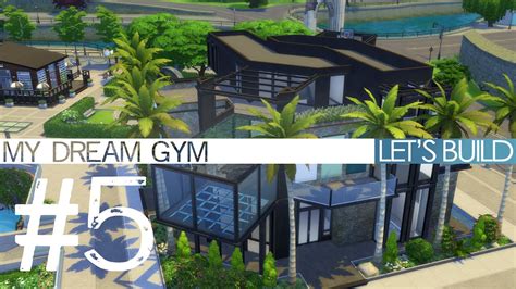 The Sims 4 Lets Build My Dream Gym Part 5 Youtube