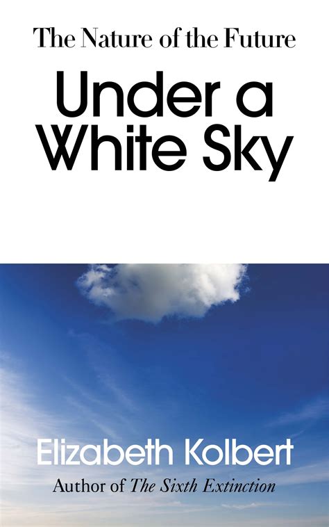 Under A White Sky By Elizabeth Kolbert Penguin Books New Zealand