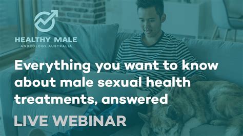 Everything You Want To Know About Male Sexual Health Treatments Healthy Male Men S Health Week