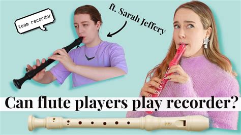 Flute Player Tries To Play The Recorder Team Recorder Lesson From