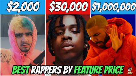 Best Rappers By Feature Price 300 1000000 Youtube