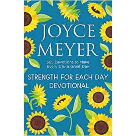 Strength For Each Day Devotional 365 Devotions To Make Every Day A