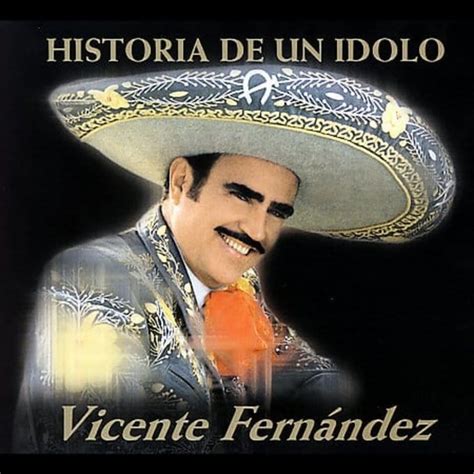 Vicente Fernandez Historia De Un Idolo Cd 2007 Sony Us Latin