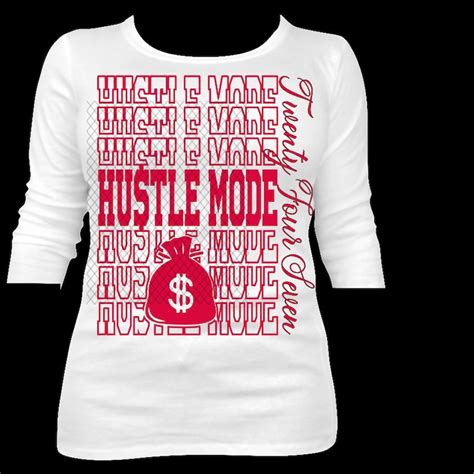 Hustle Mode Cash Money Bag Twenty Four Seven 24 7 Svg And Png Etsy