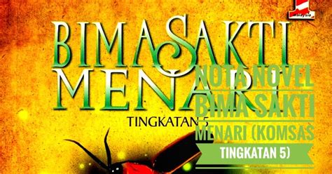 Nota komsas tingkatan 4 yang terhebat esei dan komsas tingkatan 4 dan 5 spm antologi sejadah. Nota Novel Bima Sakti Menari (Komsas Tingkatan 5 ...