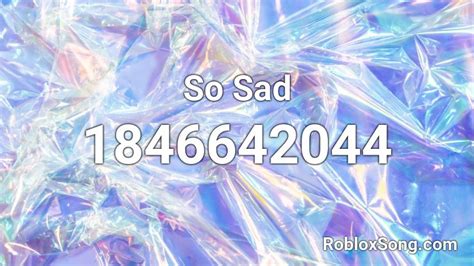 So Sad Roblox Id Roblox Music Codes
