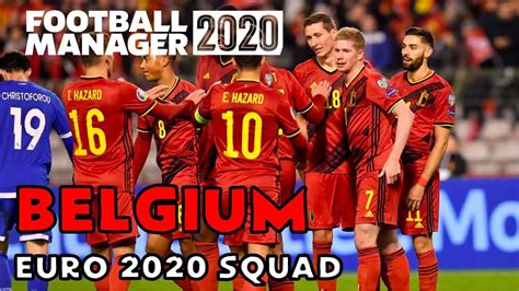 Team doesn't take part in tournament. BELGIUM EURO 2020 SQUAD ACCORDING TO FOOTBALL MANAGER 2020 ...