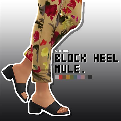 Block Heel Mule 10 Swatches ↓ More Cas Pictures Below Base Game