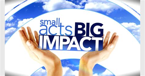 Small Acts Big Impact Contest Thanks For Your Nominations