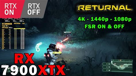 Returnal Ray Tracing ON OFF RX 7900 XTX Ryzen 7 5800X3D 4K