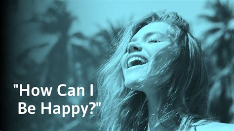 How To Be Happy Proven Ways To Be Happier In Life