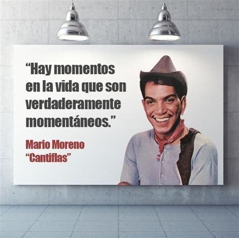 20 Frases De Cantinflas Más Que Un Comediante Memorable Quotes Smile Word Motivational Phrases