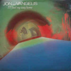 There's an empty hall and it echos back at you it's like an empty freightline rollin' through the dead of night no end in sight and nowhere to go. Jon & Vangelis - I'll Find My Way Home | Releases | Discogs