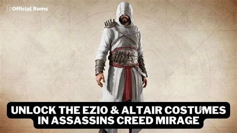 Unlock The Ezio Altair Costumes In Assassins Creed Mirage