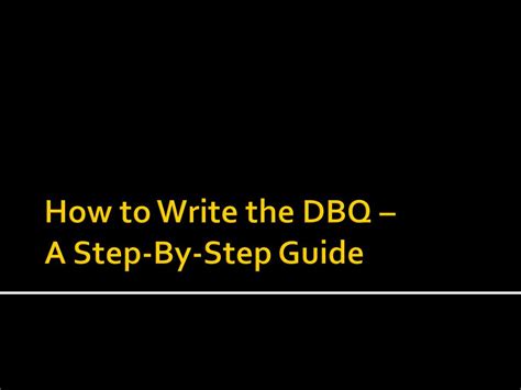 Ppt How To Write The Dbq A Step By Step Guide Powerpoint