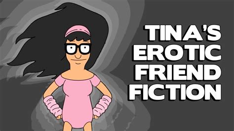 Tinas Erotic Friend Fiction Bobs Burgers Youtube