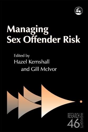 9781843101970 Managing Sex Offender Risk Research Highlights In Social Work 1843101971
