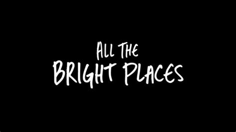 All The Bright Places Trailer Coming To Netflix February 28 2020