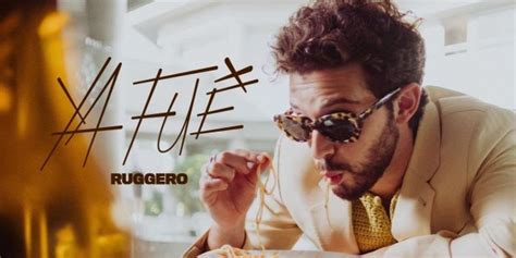 Ruggero Presenta Su Nuevo Single Y Video Ya Fue Vídeos Música