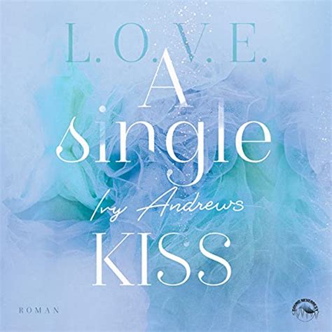 A Single Kiss German Edition By Ivy Andrews Audiobook Au