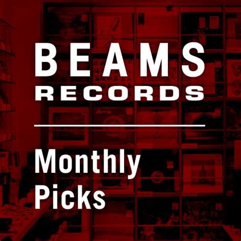 beams records monthly picks｜beams records（ビームス レコーズ）｜beams