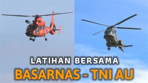 Latihan Helikopter Tni Au Skadron Udara Dan Basarnas Combat Sar Dan