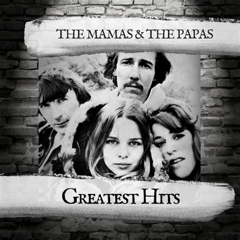 Greatest Hits By The Mamas And The Papas