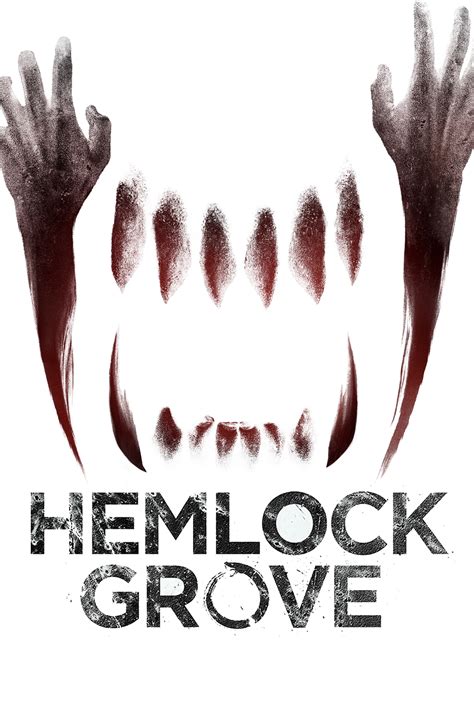 Hemlock Grove Tv Series 2013 2015 Posters — The Movie Database Tmdb
