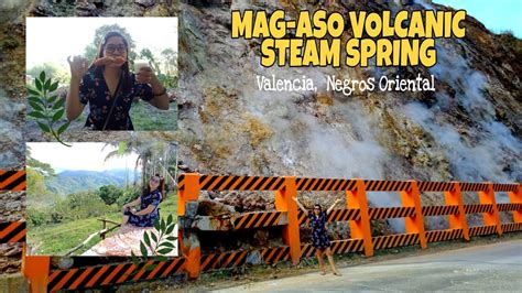 Mag Aso Volcanic Steam Spring Valencia Negros Oriental Roxcyf