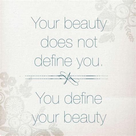 Your Beauty Does Not Define You Matter Quotes Inspirational Quotes