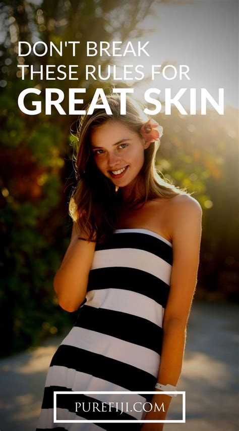 8 Rules That Girls With Great Skin Never Break Gorgeous Skin Perfect