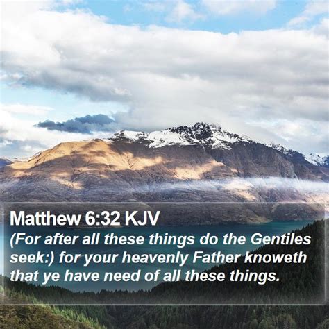 Matthew 632 Kjv For After All These Things Do The Gentiles