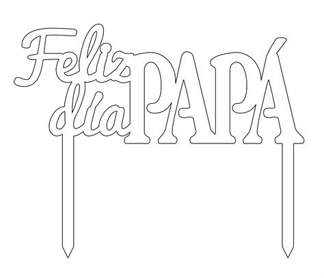 Moldes De Letras Feliz Dia Papa Para Imprimir A Color Decoracion Dia