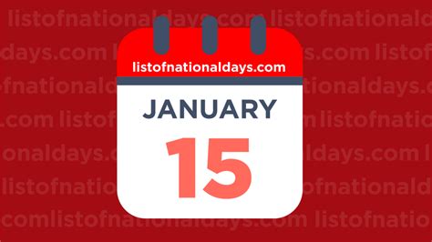 January 15th National Holidaysobservances And Famous Birthdays