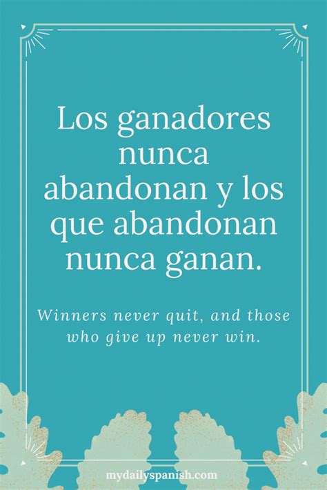 It depends if you want to believe it. The Best Spanish Motivational Quotes