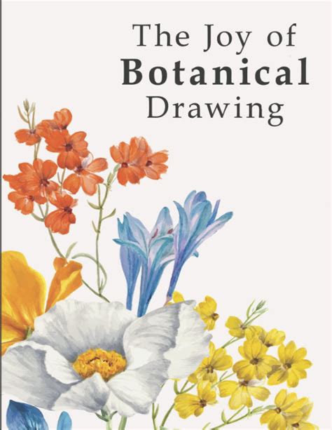 Buy The Joy Of Botanical Drawing Drawing Botanical In Simple Steps