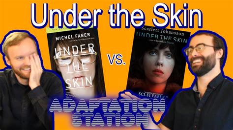 Under The Skin Book Vs Movie Which Is Better Adaptation Station
