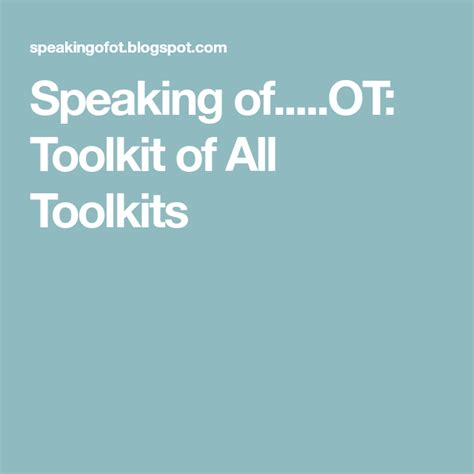 Speaking Ofot Toolkit Of All Toolkits Occupational Therapy