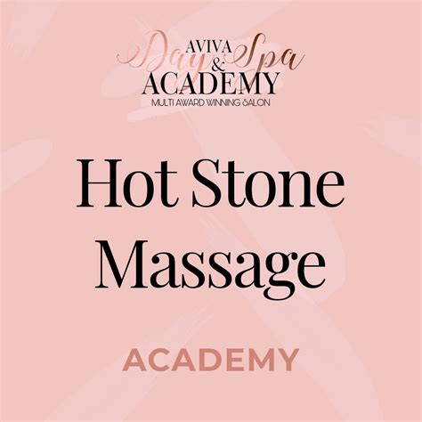 Hot Stone Massage Aviva Day Spa And Academy