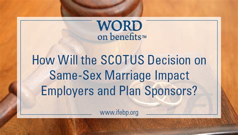 how will the supreme court s decision on same sex marriage impact employers and plan sponsors