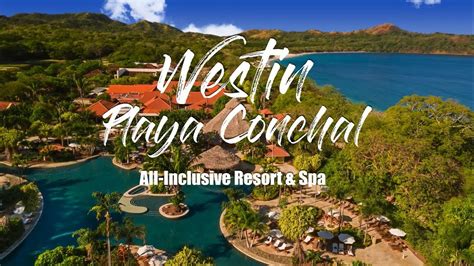 Westin Playa Conchal All Inclusive Resort And Spa Youtube