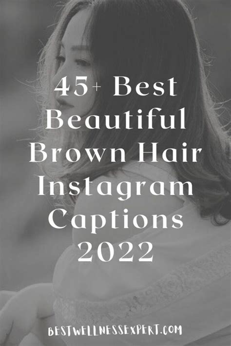45 best beautiful brown hair instagram captions 2022 in 2022 beautiful brown hair instagram