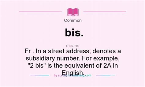 What Does Bis Mean Definition Of Bis Bis Stands For Fr In A