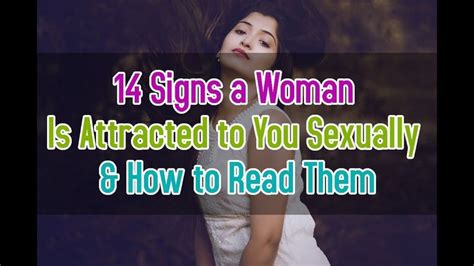 14 Signs A Woman Is Attracted To You Sexually And How To Read Them